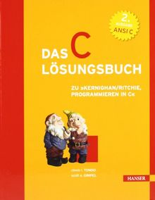 Das C-Lösungsbuch: zu "Kernighan/Ritchie, Programmieren in C"