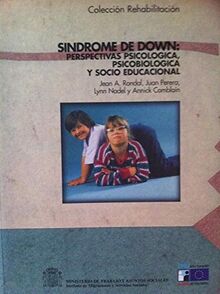 Síndrome de Down: perspectiva psicológica, psicobiológica y socioeducacional (Colección Rehabilitación)