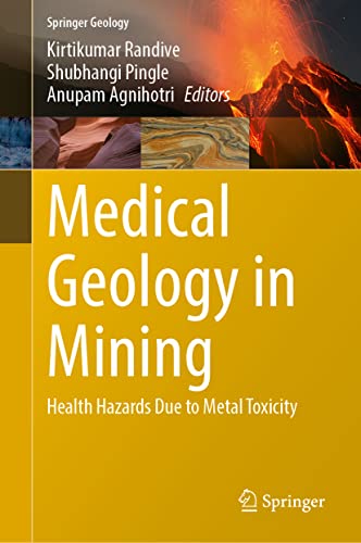Medical Geology in Mining: Health Hazards Due to Metal Toxicity (Springer Geology)