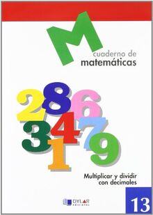 MATEMATICAS 13 - Multiplicar y dividir con decimales