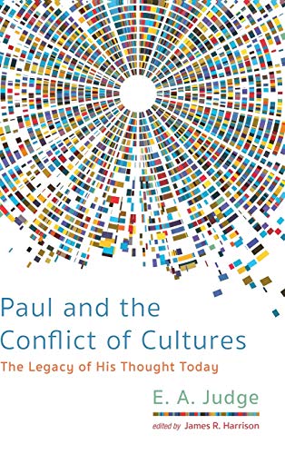 Paul and the Conflict of Cultures: The Legacy of His Thought Today