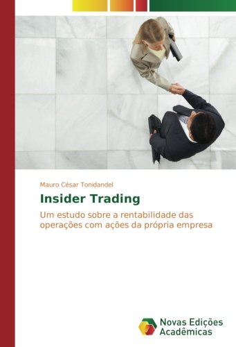 Insider Trading: Um estudo sobre a rentabilidade das operações com ações da própria empresa