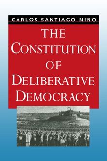 The Constitution of Deliberative Democracy