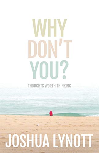 Why don't you?: Thoughts Worth Thinking