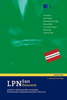 LPN-San Österreich: Lehrbuch für Rettungssanitäter, Lehrsanitäter, Betriebssanitäter und Bundesheersanitäter in Österreich