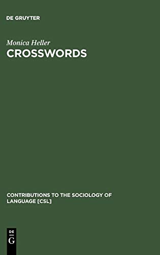Crosswords: Language, Education and Ethnicity in French Ontario (Contributions to the Sociology of Language [CSL], 66)