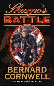 Sharpe's Battle: Richard Sharpe and the Battle of Fuentes de Onoro, May 1811 (The Sharpe Series)