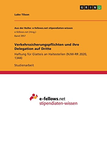 Verkehrssicherungspflichten und ihre Delegation auf Dritte: Haftung für Glatteis an Haltestellen (NJW-RR 2020, 1344)