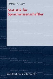 Statistik für Sprachwissenschaftler (Studienbucher Zur Linguistik)