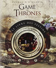 A game of thrones : le livre des festins