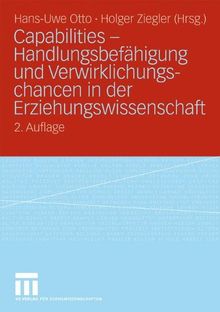 Capabilities - Handlungsbefähigung und Verwirklichungschancen in der Erziehungswissenschaft (German Edition)