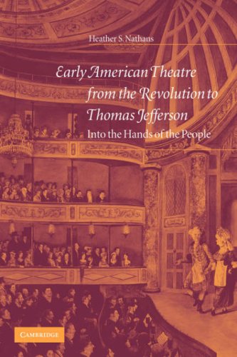 Early Am Theatre Rev Tom Jefferson: Into the Hands of the People (Cambridge Studies in American Theatre and Drama, Band 19)