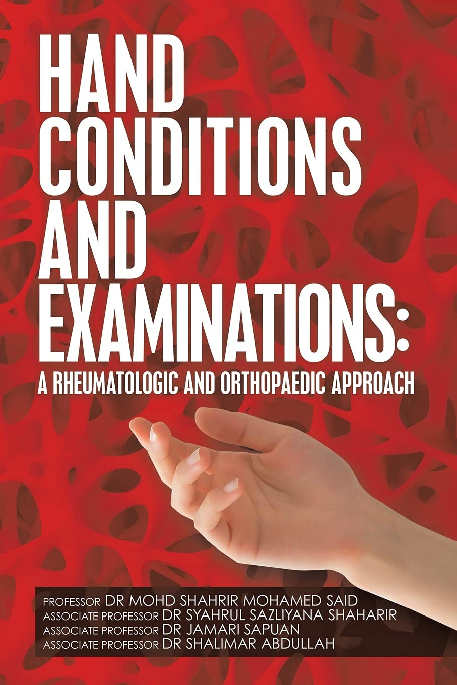 Hand Conditions and Examinations: a Rheumatologic and Orthopaedic Approach