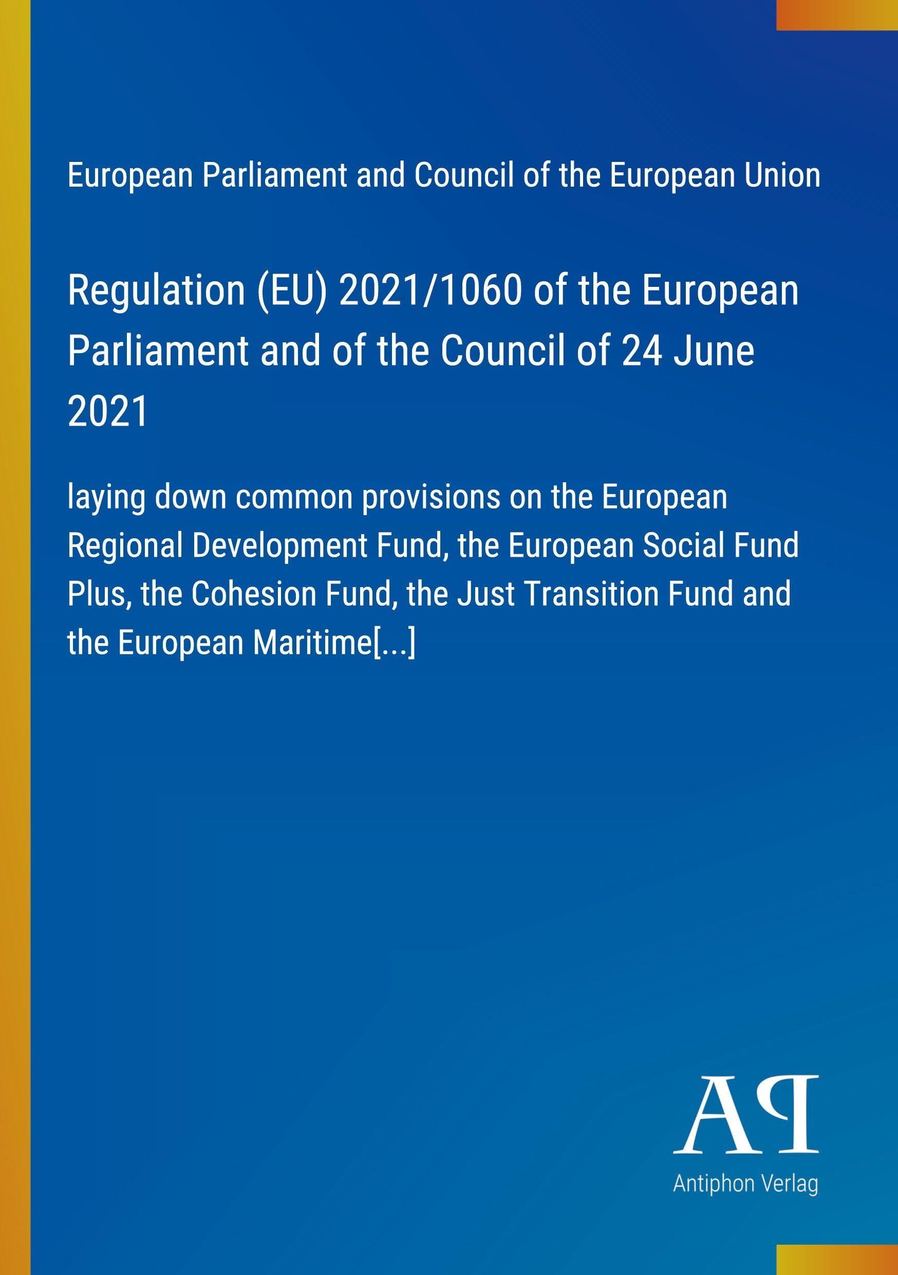 Regulation (EU) 2021/1060 of the European Parliament and of the Council of 24 June 2021