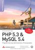 PHP 5.3 & MySQL 5.4 - Programmierung, Administration, Praxisprojekte (Open Source Library)