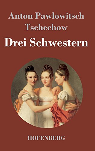 Drei Schwestern: (Tri Sestry)
