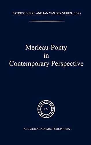 Merleau-Ponty In Contemporary Perspectives (Phaenomenologica, 129, Band 129)