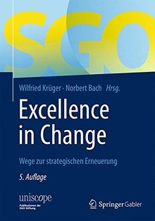 Excellence in Change: Wege zur strategischen Erneuerung (uniscope. Publikationen der SGO Stiftung)
