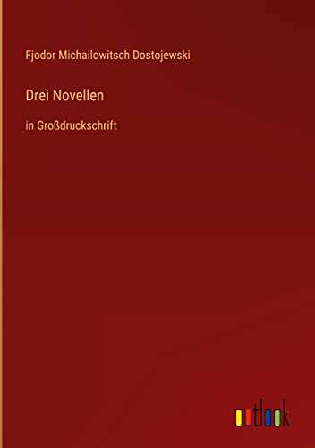Drei Novellen: in Großdruckschrift