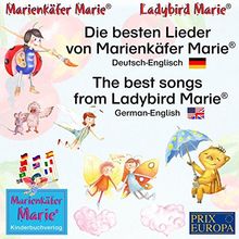 Die besten Lieder von Marienkäfer Marie. Deutsch-Englisch / The best songs of Ladybird Marie. German-English: aus der Serie Marienkäfer Marie / Ladybird Marie. (Marienkäfer Marie / chong mali)