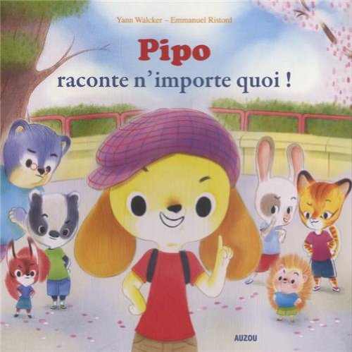 Pipo Raconte N'Importe Quoi ! (Coll. Mes Ptits Albums)
