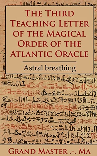 The Third Teaching Letter of the Magical Order of the Atlantic Oracle