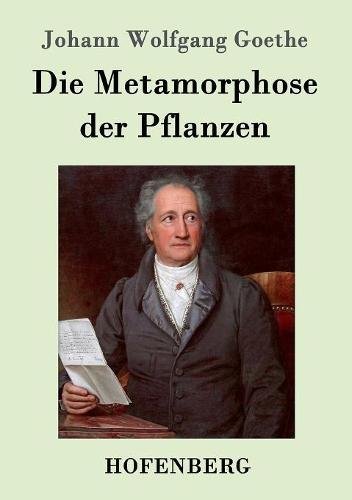 Goethe, Johann Wolfgang Die Metamorphose Der Pflanzen