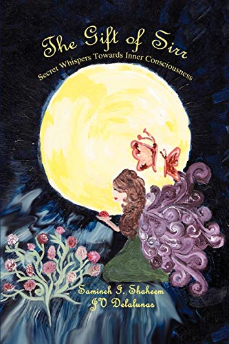 The Gift of Sirr: Secret Whispers Towards Inner Consciousness