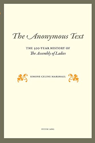 The Anonymous Text: The 500-Year History of The Assembly of Ladies