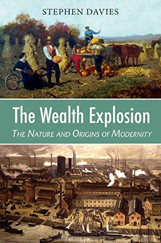 The Wealth Explosion: The Nature and Origins of Modernity