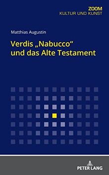 Verdis "Nabucco" und das Alte Testament