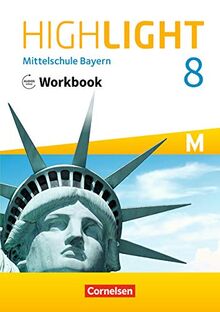 Highlight - Mittelschule Bayern: 8. Jahrgangsstufe - Workbook mit Audios online: Für M-Klassen