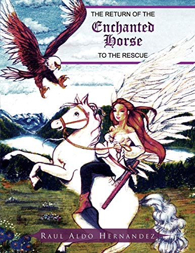 The Return of the Enchanted Horse to the Rescue
