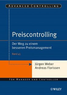 Preiscontrolling: Der Weg zu einem besseren Preismanagement (Advanced Controlling)