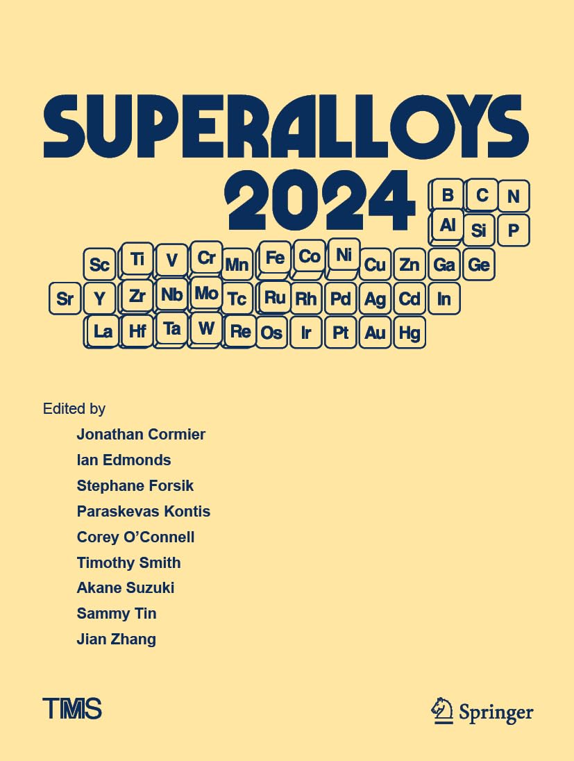 Superalloys 2024: Proceedings of the 15th International Symposium on Superalloys (The Minerals, Metals & Materials Series)