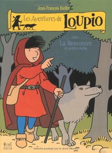Les Aventures de Loupio, tome 1 : La Rencontre et Autres récits de Kieffer, Jean-François | Livre | état bon