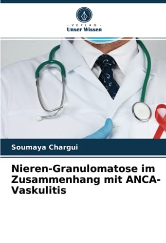 Nieren-Granulomatose im Zusammenhang mit ANCA-Vaskulitis