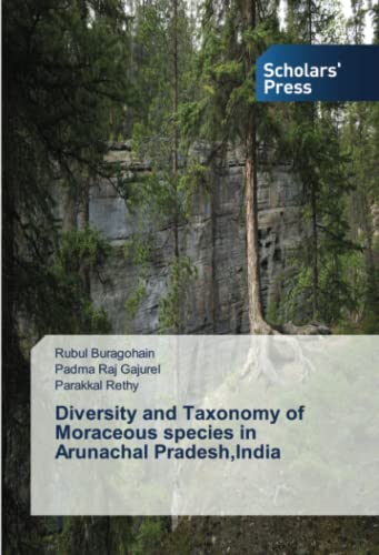 Diversity and Taxonomy of Moraceous species in Arunachal Pradesh,India