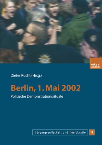 Berlin, 1. Mai 2002: Politische Demonstrationsrituale (Bürgergesellschaft und Demokratie)