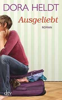 Ausgeliebt: Roman