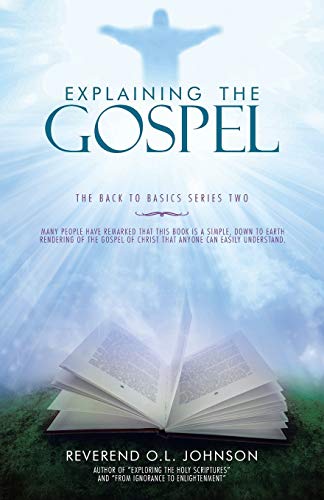 Explaining the Gospel: The Back to Basics Series Two