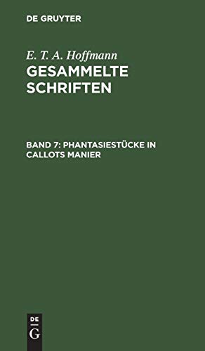 Phantasiestücke in Callots Manier: Blätter aus dem Tagebuche eines reisenden Enthusiasten. Zwei Theile (E. T. A. Hoffmann: Gesammelte Schriften)