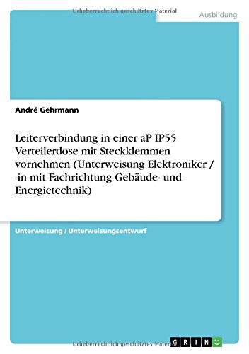 Leiterverbindung in einer aP IP55 Verteilerdose mit Steckklemmen vornehmen (Unterweisung Elektroniker / -in mit Fachrichtung Gebäude- und Energietechnik)