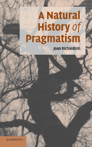 A Natural History of Pragmatism: The Fact of Feeling from Jonathan Edwards to Gertrude Stein (Cambridge Studies in American Literature and Culture, Band 152)