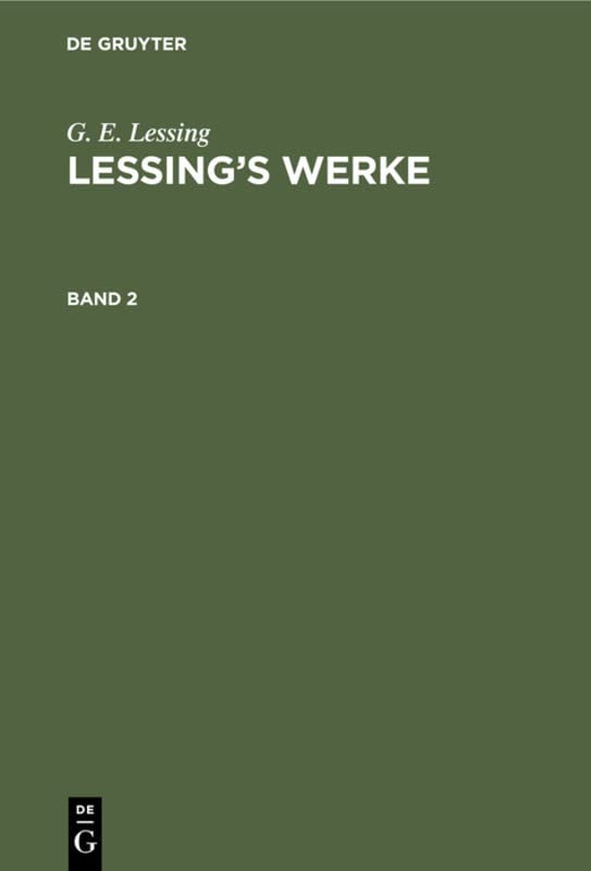 G. E. Lessing: Lessing’s Werke. Band 2