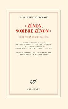 D'Hadrien à Zénon. Vol. 5. Zénon, sombre Zénon ! : correspondance 1968-1970