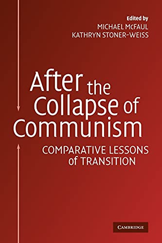 After the Collapse of Communism: Comparative Lessons of Transition