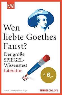 Wen liebte Goethes "Faust"?: Der große SPIEGEL-Wissenstest Literatur