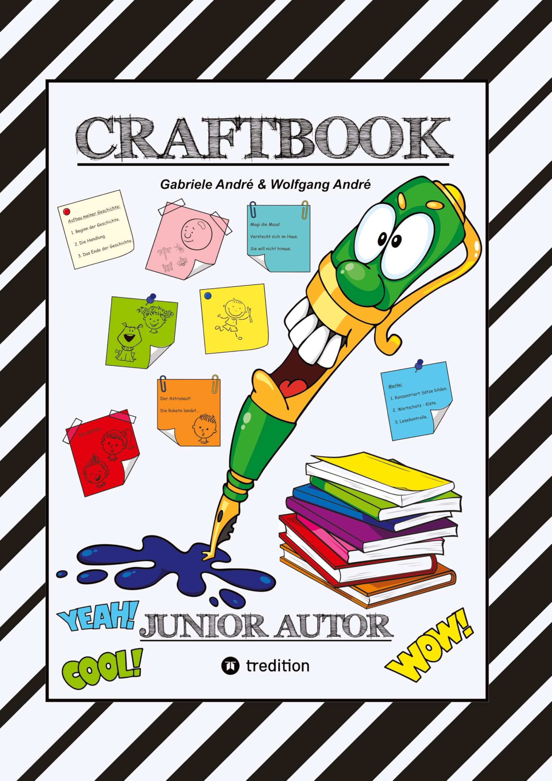 CRAFTBOOK - 150 SEITEN LERNLEKTÜRE - SPIELERISCH GESCHICHTEN SCHREIBEN - TIPPS & TRICKS - 6 LEHRREICHE LEKTIONEN: JUNIOR AUTOR (Das kann ich!: SCHLAUHASE)
