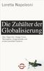 Die Zuhälter der Globalisierung: Über Oligarchen, Hedge Fonds, 'Ndrangheta, Drogenkartelle und andere parasitäre Systeme